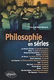 Philosophie en s�ries