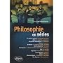 Philosophie en s�ries