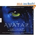 Avatar. James Cameron - Die Entdeckung einer neuen Dimension. Das Buch zum Film