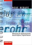 Neue Berufe. Wörterbuch Elektrotechnik: Deutsch - Englisch / Englisch - Deutsch