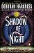 Shadow of Night: A Novel (All Souls Trilogy)