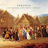 Khevrisa: European Klezmer Music