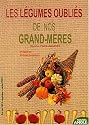 Les l�gumes oubli�s de nos grands-m�res