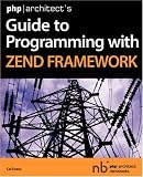 php|architect's Guide to Programming with Zend Framework