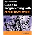 php|architect's Guide to Programming with Zend Framework