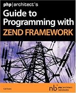 php|architect's Guide to Programming with Zend Framework