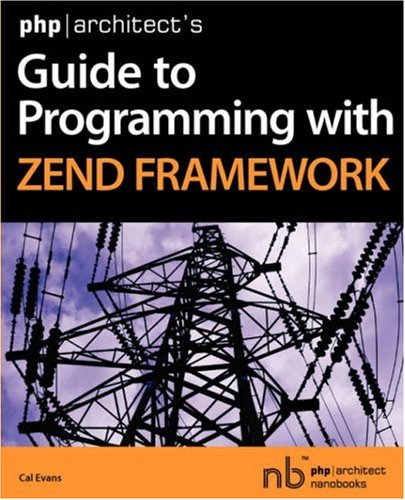Image of: php|architect's Guide to Programming with Zend Framework
