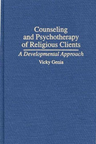 Counseling and Psychotherapy of Religious Clients: A Developmental Approach