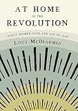 At home in the revolution : what women said and did in 1916