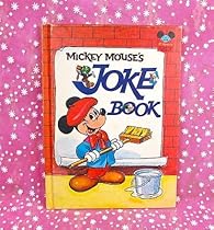 MICKEY MOUSE JOKE BOOK MICKEY MOUSE JOKE BOOK