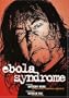 Ebola Syndrome