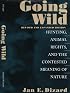 Going Wild: Hunting, Animals Rights, and the Contested Meaning of Nature