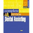 Prentice Hall Health's Complete Review of Dental Assisting by Emily Andujo