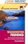 Foghorn Outdoors Washington Fishing: The Complete Guide to Fishing on Lakes, Rivers, Streams, and the Ocean