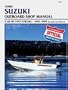 Clymer Suzuki: Outboard Shop Manual : 2-65 Hp Two-Stroke 1992-1999 (Includes Jet Drives)