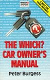 "Which?" Car Owner's Manual ("Which?" Consumer Guides)