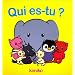 Qui es-tu ?
