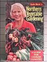 Lois Hole's Northern Vegetable Gardening: A Guide for Cooler Climates