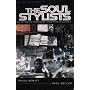 The Soul Stylists: Six Decades of Modernism - from Mods to Casuals