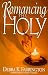 Romancing the Holy: Gateways to Christian Experience