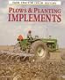 Plows & Planting Implements (Motorbooks International Farm Tractor Color History)