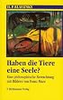 Haben Tiere eine Seele? Eine philosophische Betrachtung mit Bildern von Franz Marc
