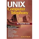 Click here to buy Unix Computer Telephony: The Complete Guide by  John W. Kincaide.
