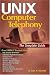 Book Unix Computer Telephony: The Complete Guide