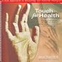 Touch for Health: A Practical Guide to Natural Health Using Acupressure Touch and Massage