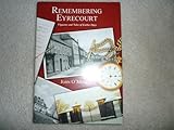 Remembering Eyrecourt : vignettes and tales of earlier days