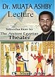 Ancient Egyptian TheaterAncient Egyptian Theater