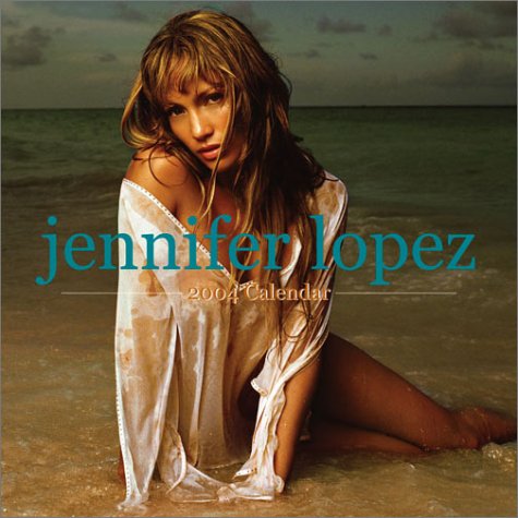 Jennifer Lopez 2004 Wall Calendar