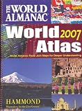 The World Almanac 2007 World Atlas: World Almanac Facts Join Maps for Deeper Understanding (World Almanac World Atlas)
