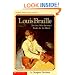 Louis Braille, The Boy Who Invented Books For The Blind (Scholastic Biography)