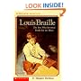 Louis Braille, The Boy Who Invented Books For The Blind (Scholastic Biography)