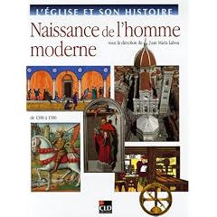 Naissance de l'homme moderne : De 1300 � 1500
