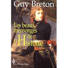 Les beaux mensonges de l histoire