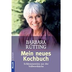 Mein neues Kochbuch. Schlemmereien aus der Vollwertk�che.