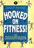 51AQ64GQ1NL. SL160  Hooked on Fitness!: Fun Physical Conditioning Games and Activities for Grade K 8