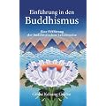 Einf�hrung in den Buddhismus: Eine Erkl�rung der buddhistischen Lebensweise