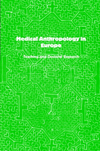 Medical Anthropology in Europe: Teaching and Doctoral Research