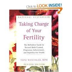 Taking Charge Of Your Fertility (Revised Edition): The Definitive Guide to Natural Birth Control, Pregnancy Achievement, and Reproductive Health