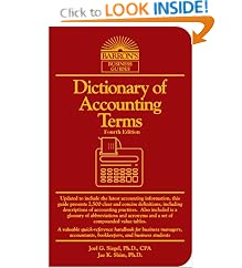 Dictionary of Accounting Terms: Joel G. Siegel Ph.D. CPA, Jae K. Shim Ph.D