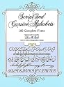 Script and Cursive Alphabets: 100 Complete Fonts (Dover Pictorial Archive Series)