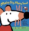 Maisy Big, Maisy Small