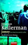 Jamey. Das Kind, das zuviel wu�te: Ein Alex-Delaware-Roman