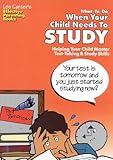 Lee Canter's What to Do When Your Child Needs to Study