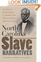 North Carolina Slave Narratives: The Lives of Moses Roper, Lunsford Lane, Moses Grandy, and Thomas H. Jones (John Hope Franklin Series in African American History and Cu)