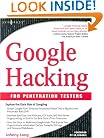 Google Hacking for Penetration Testers, Volume 1