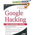 Google Hacking for Penetration Testers, Volume 1